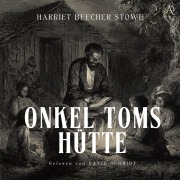 Cover-Bild zum Titel 'Onkel Toms Hütte - Hörbuch Klassiker' von 'Hörbuch Klassiker, Harriett Beecher Stowe'