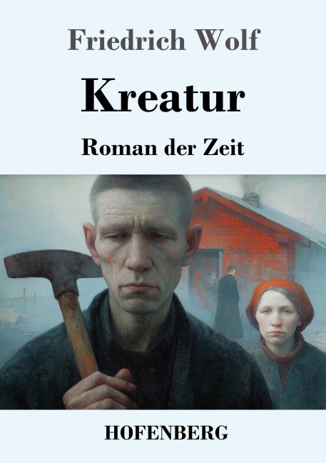 Kreatur - Friedrich Wolf