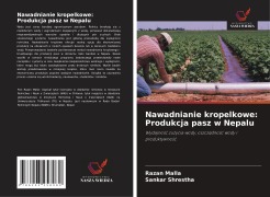 Cover-Bild zum Titel 'Nawadnianie kropelkowe: Produkcja pasz w Nepalu' von 'Razan Malla, Sankar Shrestha'