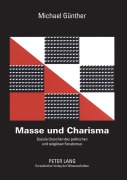 Cover-Bild zum Titel 'Masse und Charisma' von 'Michael Günther'