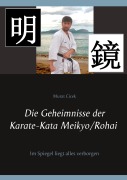 Cover-Bild zum Titel 'Die Geheimnisse der Karate-Kata Meikyo/Rohai' von 'Murat Cicek'