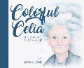 Cover-Bild zum Titel 'Colorful Celia' von 'Sarah Lewis'