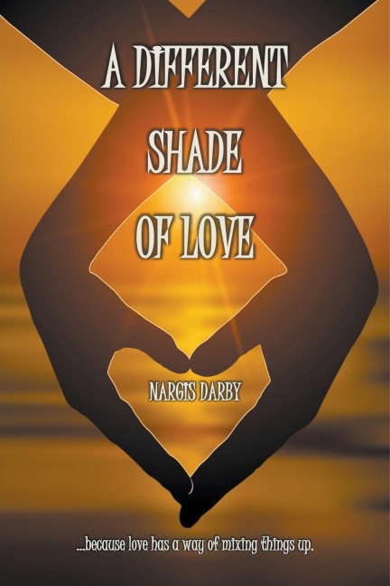 A Different Shade Of Love - Nargis Darby