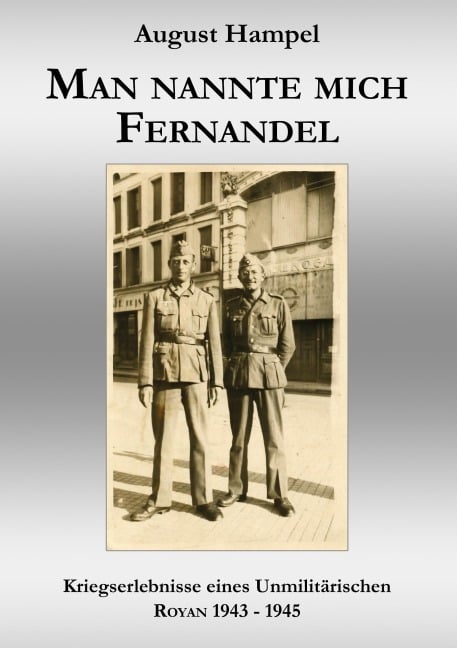 Man nannte mich Fernandel - August Hampel