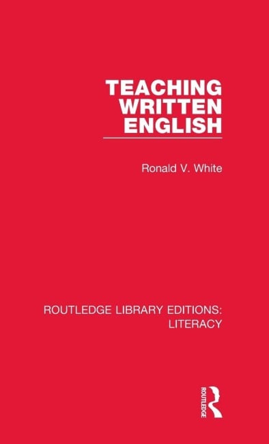 Teaching Written English - Ronald V. White