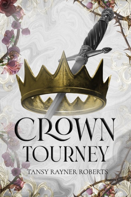 Crown Tourney - Tansy Rayner Roberts