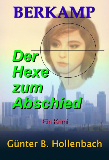 Die Hexe zum Abschied - Günter Billy Hollenbach