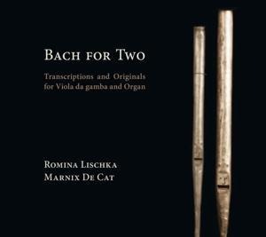 Bach for Two-Transkriptionen und Originale - Romina/de Cat Lischka