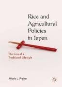 Cover-Bild zum Titel 'Rice and Agricultural Policies in Japan' von 'Nicole L. Freiner'