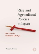 Cover-Bild zum Titel 'Rice and Agricultural Policies in Japan' von 'Nicole L. Freiner'
