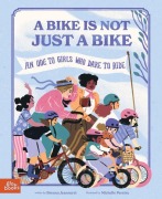 Cover-Bild zum Titel 'A Bike Is Not Just a Bike' von 'Brenna Jeanneret'