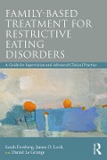 Cover-Bild zum Titel 'Family Based Treatment for Restrictive Eating Disorders' von 'Sarah Forsberg, James Lock, Daniel Le Grange'