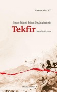 Cover-Bild zum Titel 'Siyasi-Itikadi Islam Mezheplerinde Tekfir Hicri Ilk Üc Asir' von 'Hakan Atalay'