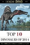 Cover-Bild zum Titel 'Top 10 Dinosaurs of 2014' von 'Sabrina Ricci'