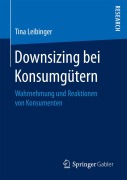 Cover-Bild zum Titel 'Downsizing bei Konsumgütern' von 'Tina Leibinger'