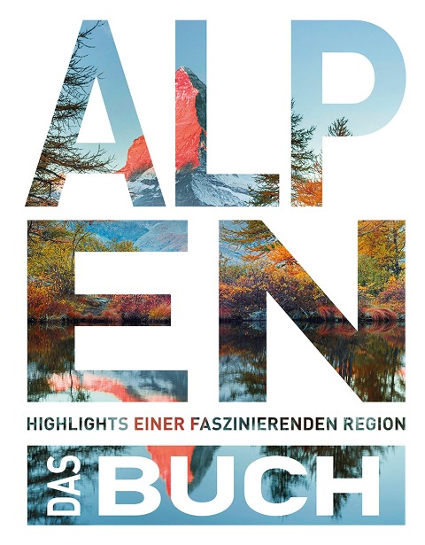 Die Alpen. Das Buch - 