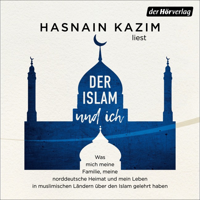 Der Islam und ich - Hasnain Kazim