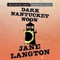 Cover-Bild zum Titel 'Dark Nantucket Noon Lib/E: A Homer Kelly Mystery' von 'Jane Langton'