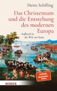 Cover-Bild zum Titel 'Das Christentum und die Entstehung des modernen Europa' von 'Heinz Schilling'