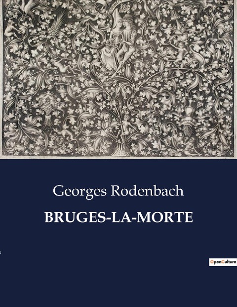 BRUGES-LA-MORTE - Georges Rodenbach