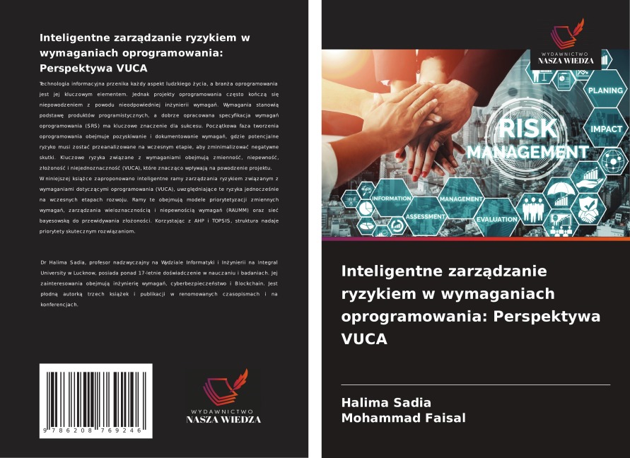 Inteligentne zarz¿dzanie ryzykiem w wymaganiach oprogramowania: Perspektywa VUCA - Halima Sadia, Mohammad Faisal