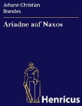 Cover-Bild zum Titel 'Ariadne auf Naxos' von 'Johann Christian Brandes'