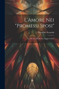 Cover-Bild zum Titel 'L'Amore Nei "Promessi Sposi": La Monaca Di Monza; Saggio Critico' von 'Damiano Avancini'