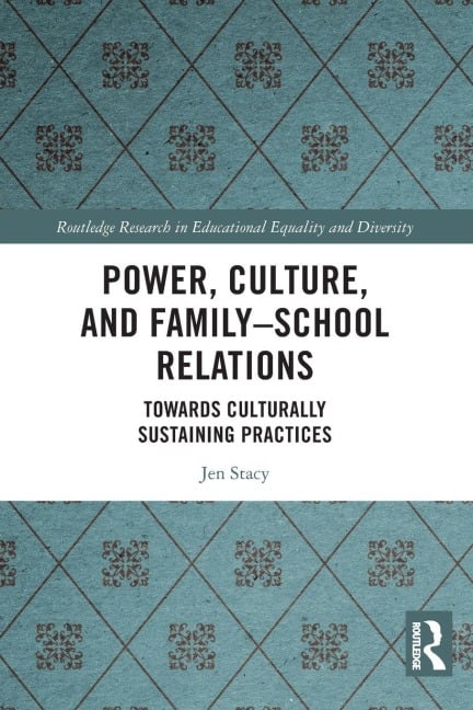 Power, Culture, and Family-School Relations - Jen Stacy