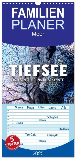 Familienplaner 2025 - Tiefsee - Ein Abenteuer ins Unbekannte. mit 5 Spalten (Wandkalender, 21 x 45 cm) CALVENDO - Sf Sf