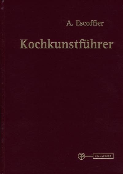 Kochkunstführer - Auguste Escoffier