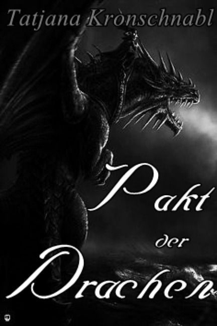 Pakt der Drachen - Tatjana Kronschnabl