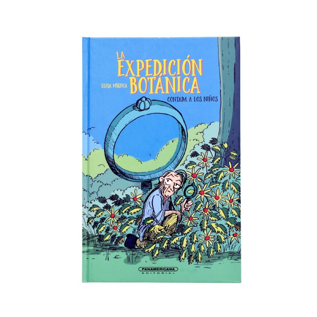 La Expedición Botánica contada a los niños - Elisa Mújica