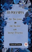 Cover-Bild zum Titel 'Hypolympia Or, The Gods in the Island, an Ironic Fantasy' von 'Edmund Gosse'