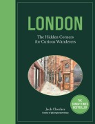 Cover-Bild zum Titel 'London: The Hidden Corners For Curious Wanderers' von 'Jack Chesher'