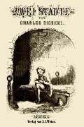 Cover-Bild zum Titel 'Zwei Städte' von 'Charles Dickens'