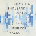 Cover-Bild zum Titel 'City of a Thousand Gates Lib/E' von 'Rebecca Sacks'