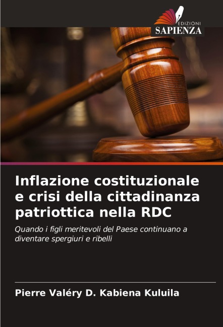 Inflazione costituzionale e crisi della cittadinanza patriottica nella RDC - Pierre Valéry D. Kabiena Kuluila