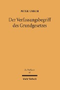 Cover-Bild zum Titel 'Der Verfassungsbegriff des Grundgesetzes' von 'Peter Unruh'