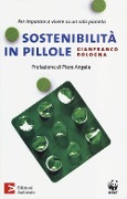 Cover-Bild zum Titel 'Sostenibilità in pillole. Per imparare a vivere su un solo pianeta' von 'Gianfranco Bologna'