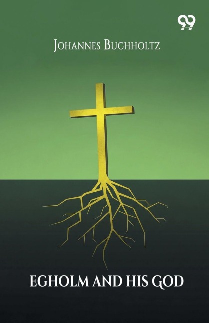 Egholm And His God - Johannes Buchholtz