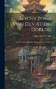 Cover-Bild zum Titel 'Beschrijving Von Den Atjeh-oorlog' von 'Egbert Broer Kielstra'