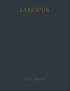 Cover-Bild zum Titel 'Larkspur' von 'Jane Abbott'