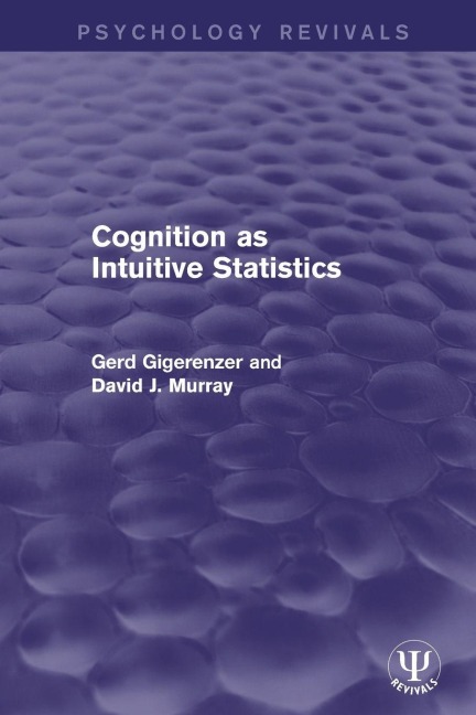 Cognition as Intuitive Statistics - Gerd Gigerenzer, David J. Murray