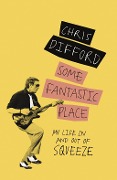 Cover-Bild zum Titel 'Some Fantastic Place' von 'Chris Difford'