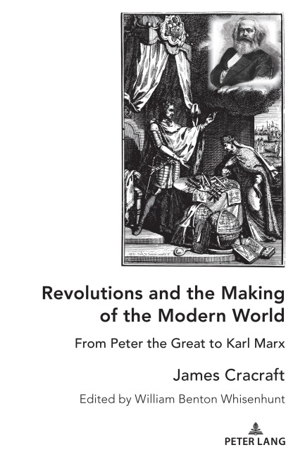 Revolutions and the Making of the Modern World - James Cracraft