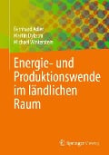 Cover-Bild zum Titel 'Energie- und Produktionswende im ländlichen Raum' von 'Bernhard Adler, Martin Dykstra, Michael Winterstein'