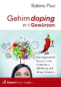 Gehirndoping mit Gewürzen - Sabine Paul