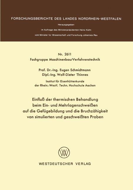 Einfluß der thermischen Behandlung beim Ein- und Mehrlagenschweißen auf die Gefügebildung und die Bruchzähigkeit von simulierten und geschweißten Proben - Eugen Schmidtmann