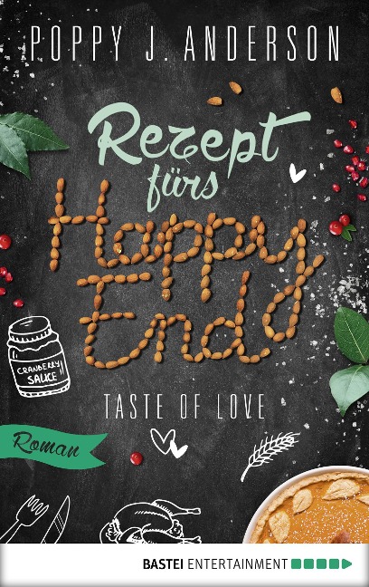 Taste of Love - Rezept fürs Happy End - Poppy J. Anderson