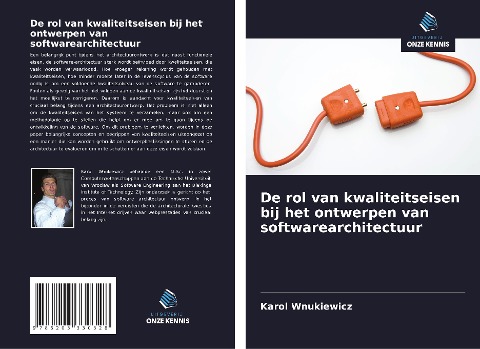 De rol van kwaliteitseisen bij het ontwerpen van softwarearchitectuur - Karol Wnukiewicz
